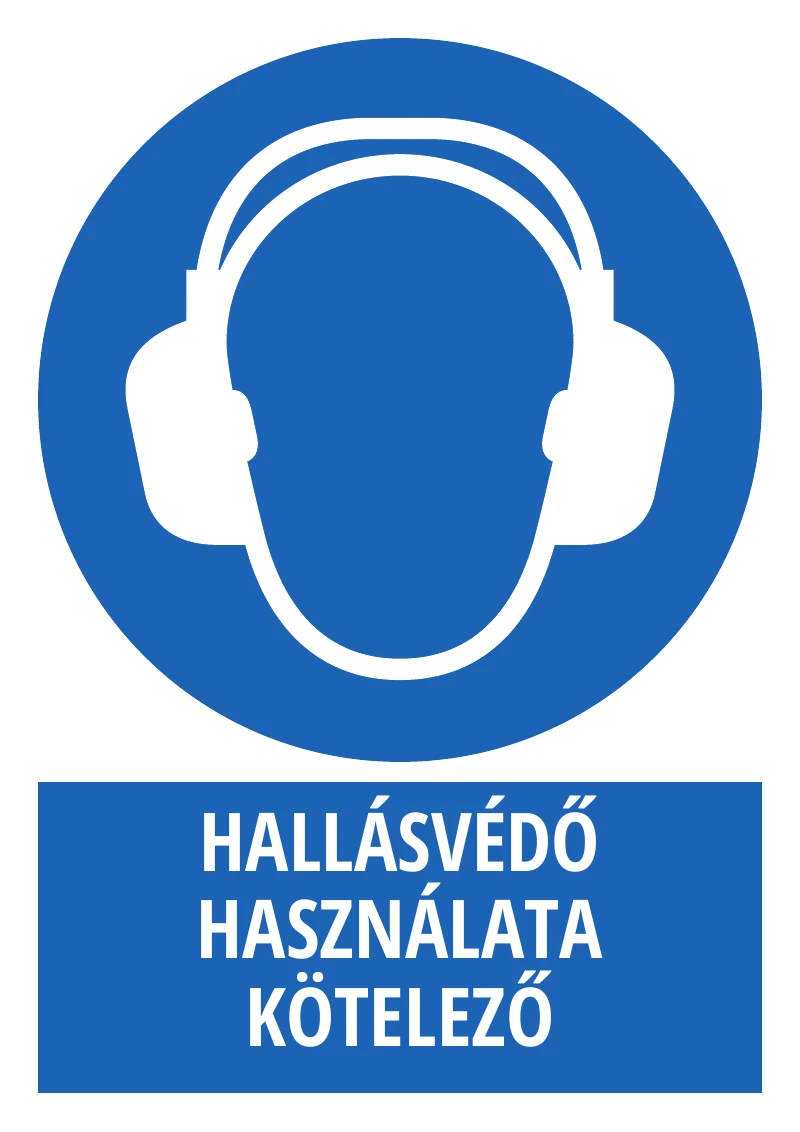Hallásvédő használata kötelező (felirattal)