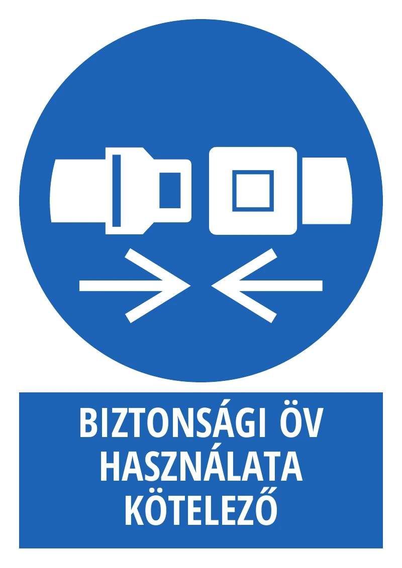 Biztonsági öv használata kötelező (felirattal)