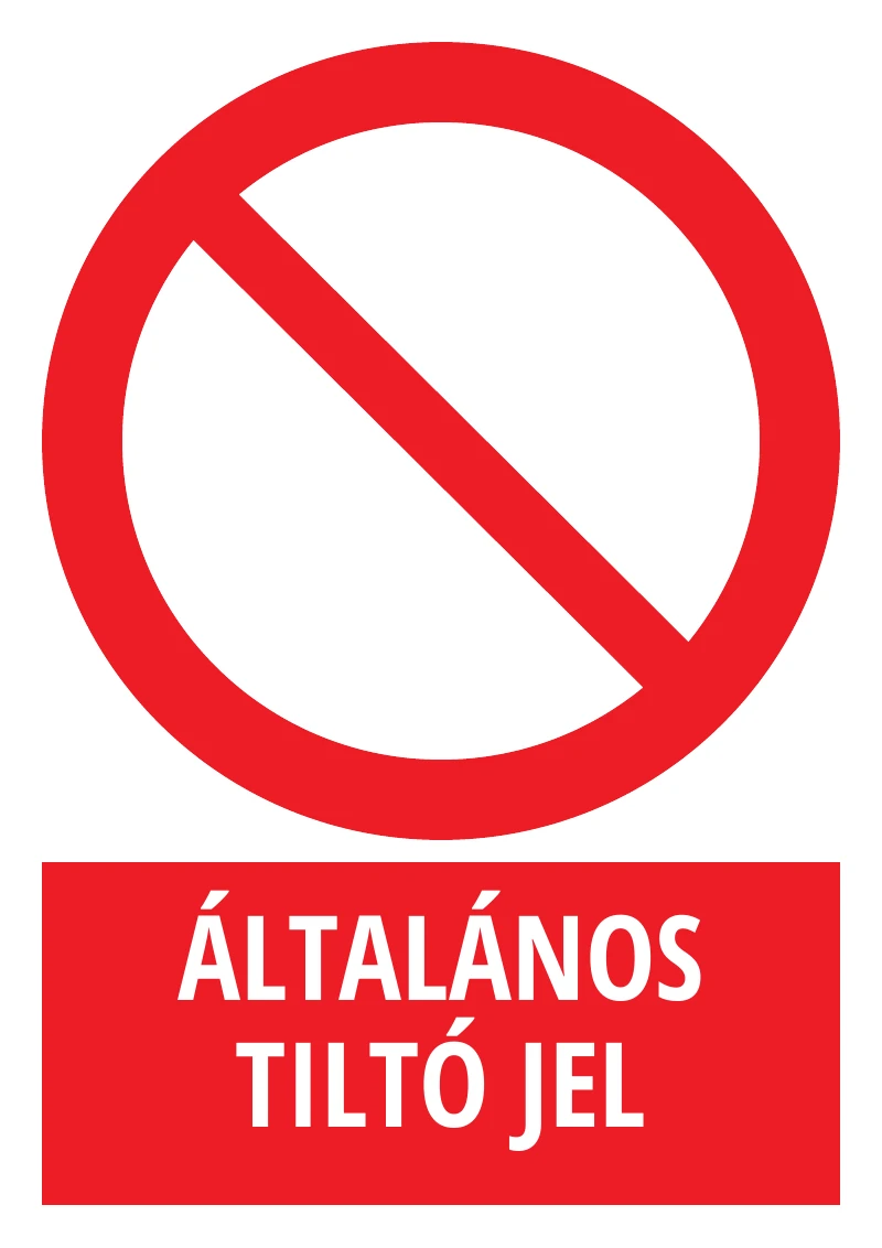 Általános tiltó jel (felirattal)