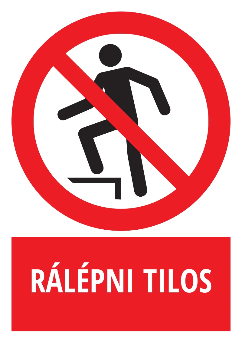 Rálépni tilos (felirattal)